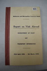 A Report from the MMTB on a Visit Abroad concerning Recruitment of Staff and Transport Information, from 23rd April, 1951 - 6th March, 1952.