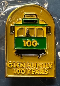 Badge - "Glen Huntly tram depot - 100 years"