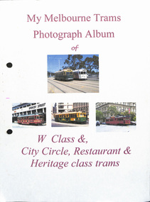 My Melbourne Trams - W class, City Circle, Restaurant & Heritage trams. - cover