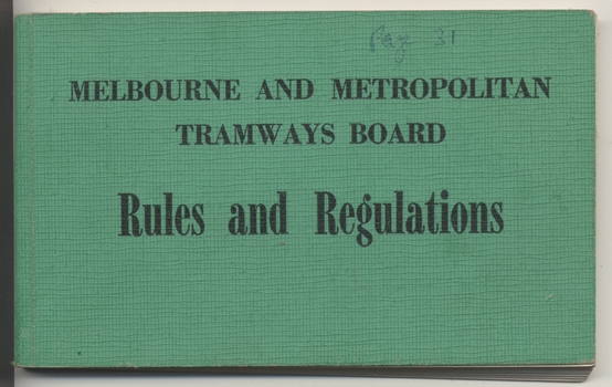 "Melbourne and Metropolitan Tramways Board - Rules and Regulations"