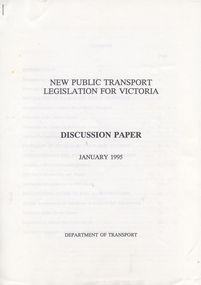 "New Public Transport Legislation for Victoria / Discussion Paper, Jan. 1995, Department of Transport"