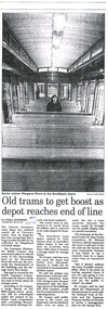 "Old trams to bet boost as depot reaches end of line",  "Tram depot is saved by the bell"