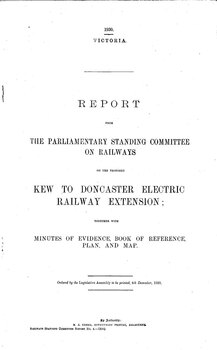 "Report - The Parliamentary Standing Committee on the Proposed Kew to Doncaster Electric Railway Extension"