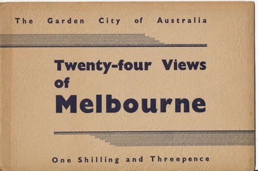 "The Garden City of Australia / Twenty-four views of Melbourne"