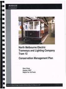 "North Melbourne Electric Tramways and Lighting Company Tram 13 Conservation Management Plan"