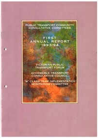 "Public Transport community consultative Committee - First Annual Report 1993/94", 1997 Annual Report"