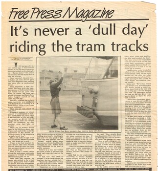 "Its never a 'dull day' riding the tram tracks."