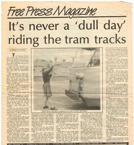 "Its never a 'dull day' riding the tram tracks."