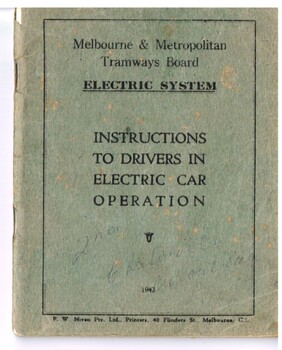 "Melbourne and Metropolitan Tramways /Electric System /Instructions to Drivers in Electric Car Operation"