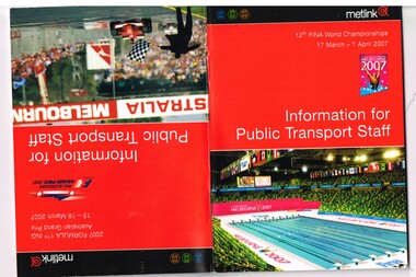 "Information for public transport staff - 2007 FINA World Championships", "Information for public transport staff - 2007 Formula 1 Australian Grand Prix"