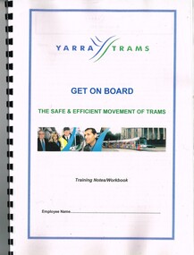 "Get on Board - The safe and efficient movement of trams"