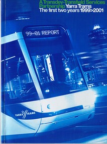 "A Transdev - Transfield Services Partnership Yarra Trams - The first two years 1999 > 2001"