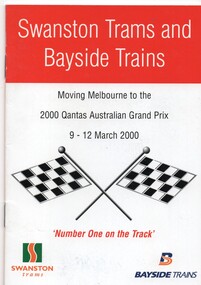 "Swanston Trams and Bayside Trains - Moving Melbourne to the 2000 Qantas Australian Grand Prix"