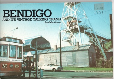 "Bendigo and its Vintage Talking Trams"