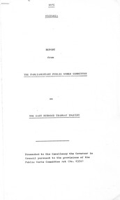 "Report from The Parliamentary Public Works Committee on the East Burwood Tramway Inquiry"