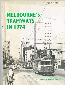"Melbourne's Tramways in 1974"