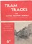"Tram Tracks - The Electric Traction Monthly"