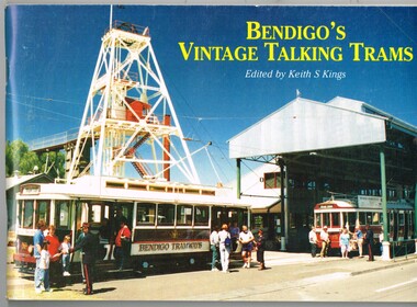 "Bendigo's Vintage Talking Trams"