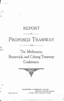 "Report on Proposed Tramway for The Melbourne, Brunswick and Coburg Tramway Conference"