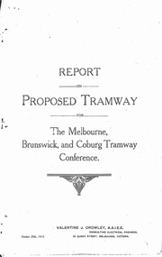 "Report on Proposed Tramway for The Melbourne, Brunswick and Coburg Tramway Conference"