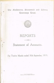 "The Melbourne, Brunswick and Coburg Tramways Trust - Reports Statement of Accounts
