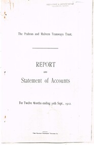 "The Prahran and Malvern Tramways Trust - Report and Statement of Accounts for Twelve Months ending 30th September 1912"