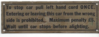 To stop car pull left hand cord ONCE