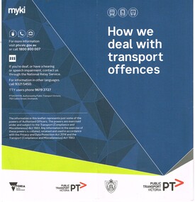 Pamphlet, Public Transport Victoria (PTV), "You can now use myki on trams too", "Melbourne's quick guide to myki", "myki and free travel for seniors', "Your quick guide to using myki", "Metropolitan myki fares", "New on-the-spot Penalty Fares", "How do myki fares compare?", 2009 and 2016