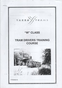 "Yarra Trams "W" class Tram Drivers Training Course"