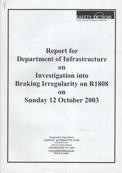 "Report for Department of Infrastructure on Investigation into Braking Irregularity on R1808 on Sunday 12 October 2003"