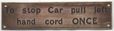 "To stop Car pull left hand cord ONCE"