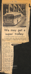 "We may get super trolley" "Trolley buses may roll soon" "Back to the buses move"