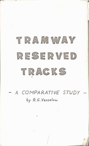 "Tramway Reserved Tracks - A comparative study by R. G. Vanselow"