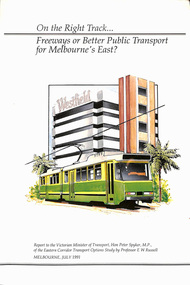 "On the right track .. Freeways of Better Public Transport for Melbourne's East?"