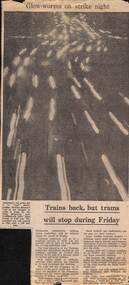 "Glow-worms on strike night", "Trains back but trams will stop during Friday"