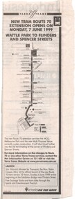 "New Tram route 70 Extension opens on Monday 7 June 1999 - Wattle Park to Flinders and Spencer St"