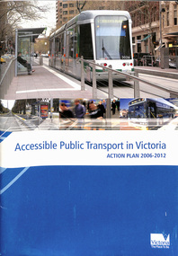 "Accessible Public Transport in Victoria - Action Plan 2006 - 2012"