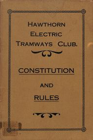 "Hawthorn Electric Tramways Club - Constitution and Rules"