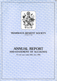 "Tramways Benefit Society - Annual Report - for year ended 30 June 1984"