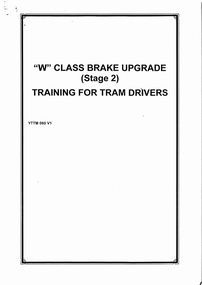 "W class brake upgrade (Stage 2), training for drivers"