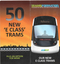 "Tramsformation - our new E class trams"