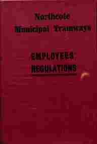 "Northcote Municipal Tramways - Employees' Regulations"
