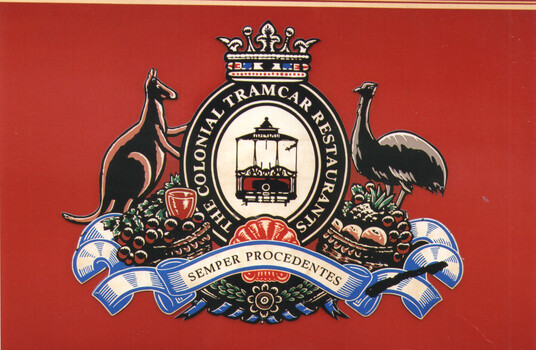 Emblem for "The Colonial Tramcar Restaurants" featuring a crown, a kangaroo, an emu, a tramcar in a circle, grapes, fruit, and a banner with the Latin phrase "SEMPER PROCEDENTES."