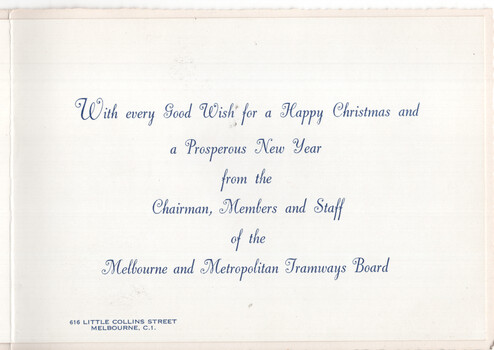 Interior of a Christmas card with a blue, cursive inscription reading "With every Good Wish for a Happy Christmas and a Prosperous New Year from the Chairman, Members and Staff of the Melbourne and Metropolitan Tramways Board." 