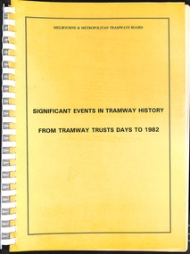Book, Melbourne & Metropolitan Tramways Board (MMTB), "Significant events in tramway history", c1983