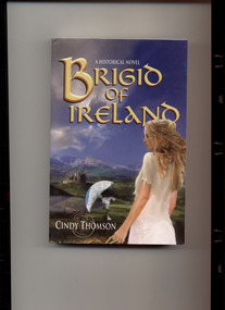 Book, Cindy Thomson, Brigid of Ireland : an historical novel, 2006