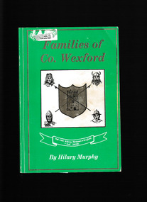 Book, Hilary Murphy, Families of Co. Wexford, 1986