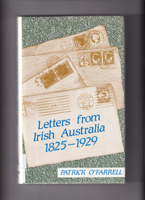 Book, Patrick O'Farrell, Letters from Irish Australia 1825-1929, 1984