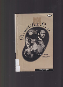 Book, Tony Griffiths, Beautiful lies: Australia from Kokoda to Keating, 1993