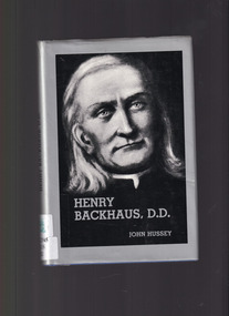 Book, John Hussey, Henry Backhaus Doctor of Divinity: Pioneer priest of Bendigo, 1982